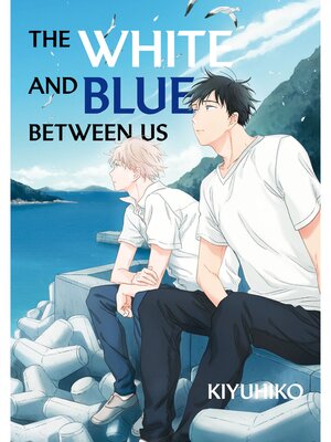 cover image of The White and Blue Between Us
